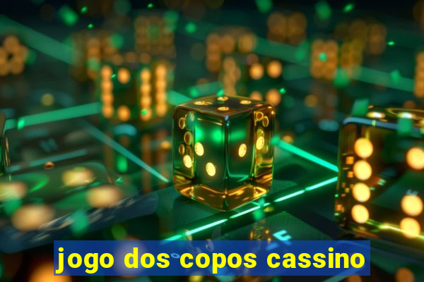 jogo dos copos cassino